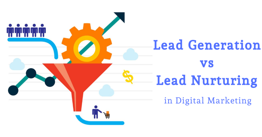 lead gen 1024x536 - MUST-KNOW: Lead Generation VS Lead Nurturing
